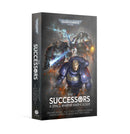 Games Workshop: Warhammer 40,000 - The Successors: A Space Marine Anthology (PB) (BL3019)