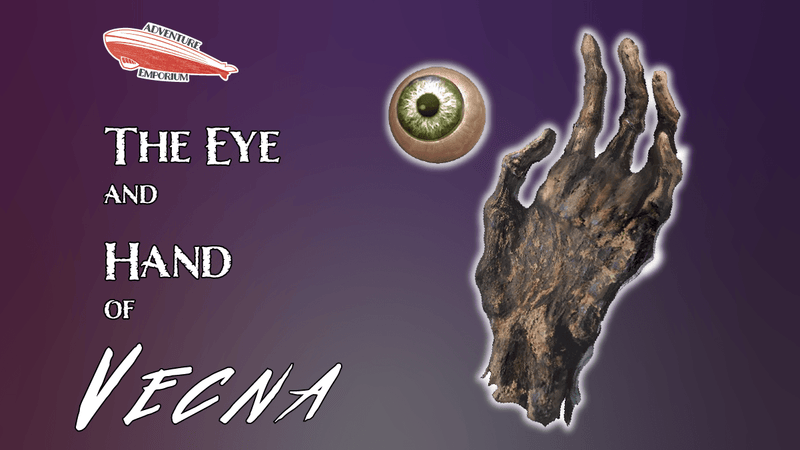 The Lore of "The Eye and Hand of Vecna"