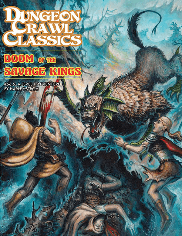 Dungeon Crawl Classics RPG: Doom of the Savage Kings (