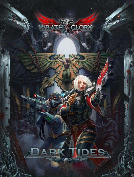 Warhammer 40K Wrath & Glory RPG - Dark Tides