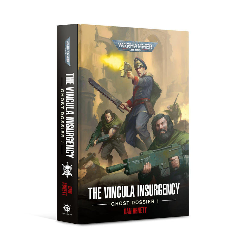 Games Workshop: Black Library - Vincula Insurgency: Ghost Dossier 1(Hardback) 