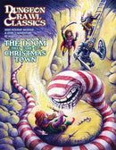 Dungeon Crawl Classics RPG: The Doom That Came to Christmas Town (Holiday 2020 Module)