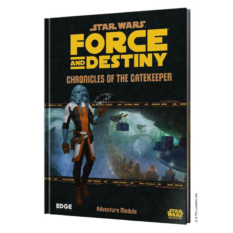 Star Wars RPG: Force and Destiny - Chronicles of the Gatekeeper 