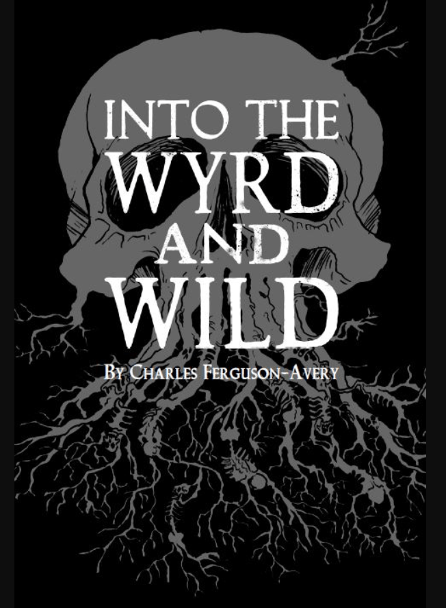 Into the Wyrd and Wild 