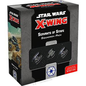Star Wars X-Wing Miniature Games - Servants of Strife Squadron Pack - Star Wars X-Wing 2nd Edition 
