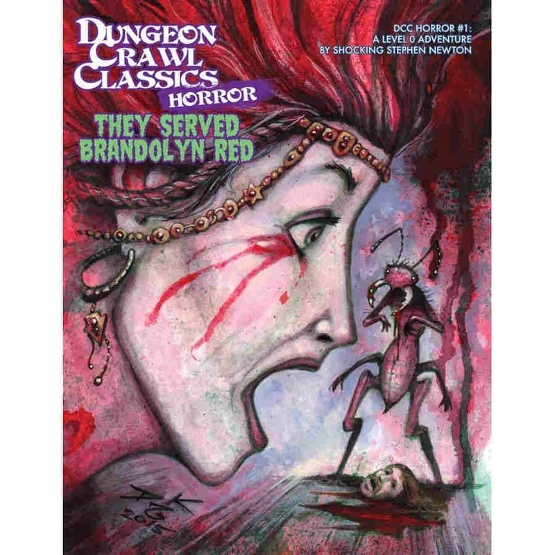 Dungeon Crawl Classics RPG: They Served Brandolyn Red (Horror