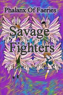 Savage Fighters: Phalanx of Faeries