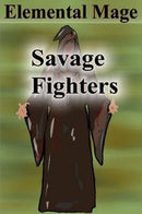 Savage Fighters: Elemental Mage