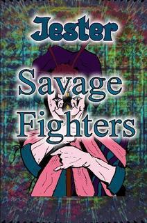Savage Fighters: Jester