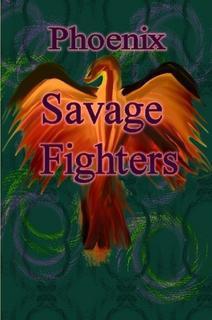 Savage Fighters: Phoenix