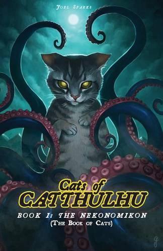 Cats of Catthulu Book I: The Nekonomikon
